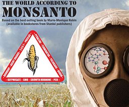 Documental “El Mundo Según Monsanto”: Contaminación, alimentos modificados genéticamente y presiones son el factor común